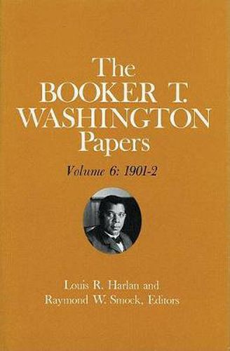 Cover image for Booker T. Washington Papers Vol. 6: 1901-2