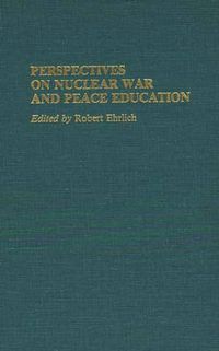 Cover image for Perspectives on Nuclear War and Peace Education