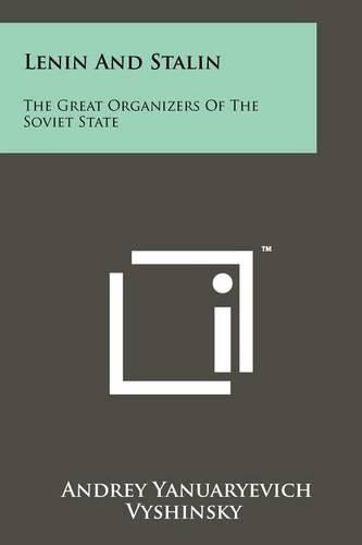 Cover image for Lenin and Stalin: The Great Organizers of the Soviet State