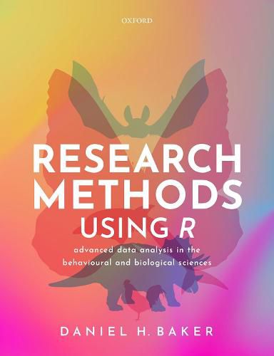 Cover image for Research Methods Using R: Advanced Data Analysis in the Behavioural and Biological Sciences