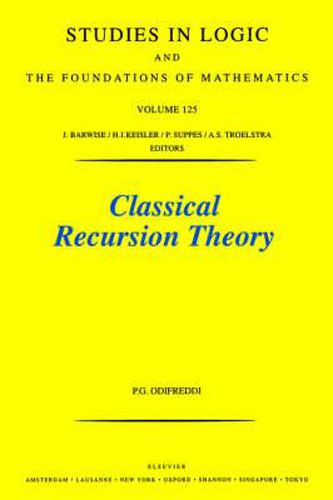 Cover image for Classical Recursion Theory: The Theory of Functions and Sets of Natural Numbers