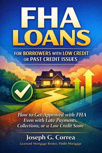 Cover image for FHA Loans for Borrowers with Low Credit or Past Credit Issues