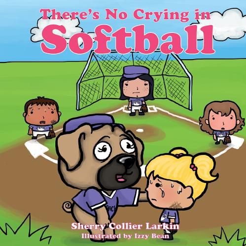 Cover image for There's No Crying in Softball