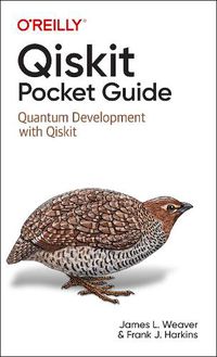 Cover image for Qiskit Pocket Guide: Quantum Development with Qiskit