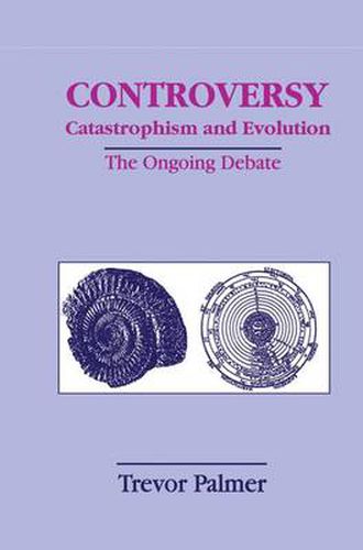 Cover image for Controversy Catastrophism and Evolution: The Ongoing Debate