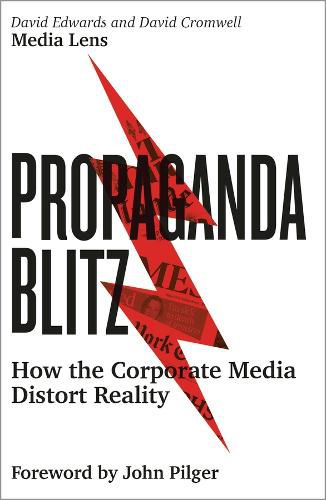 Cover image for Propaganda Blitz: How the Corporate Media Distort Reality