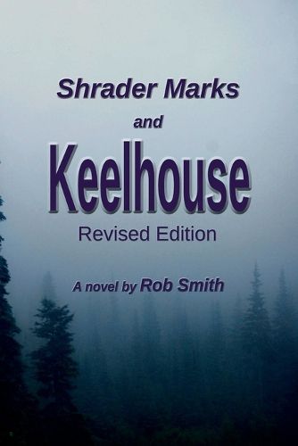 Cover image for Shrader Marks and Keelhouse