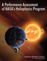 Cover image for A Performance Assessment of NASA's Heliophysics Program