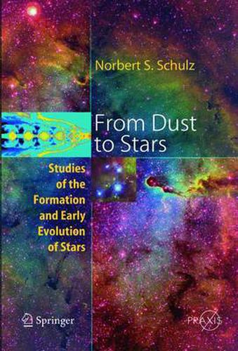 Cover image for From Dust To Stars: Studies of the Formation and Early Evolution of Stars