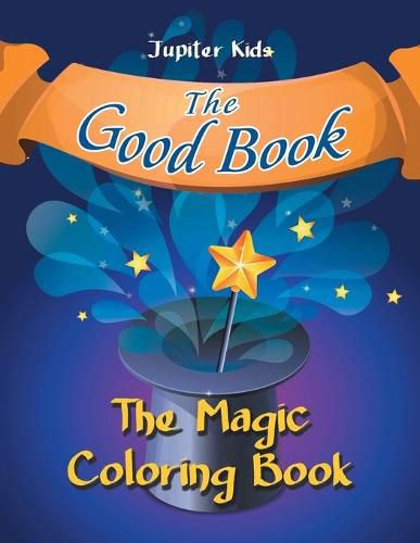 Cover image for The Good Book: The Magic Coloring Book