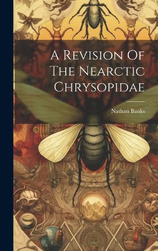 Cover image for A Revision Of The Nearctic Chrysopidae