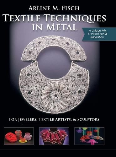 Cover image for Textile Techniques in Metal: For Jewelers, Textile Artists & Sculptors