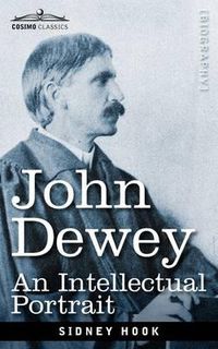 Cover image for John Dewey: An Intellectual Portrait