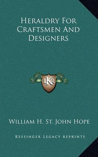 Cover image for Heraldry for Craftsmen and Designers