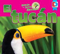 Cover image for Animales de la Selva Amazonica -- El Tucan