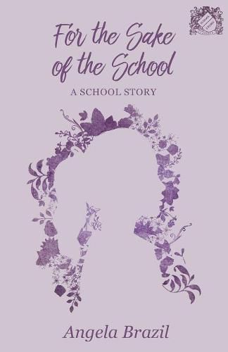 Cover image for For the Sake of the School: A School Story