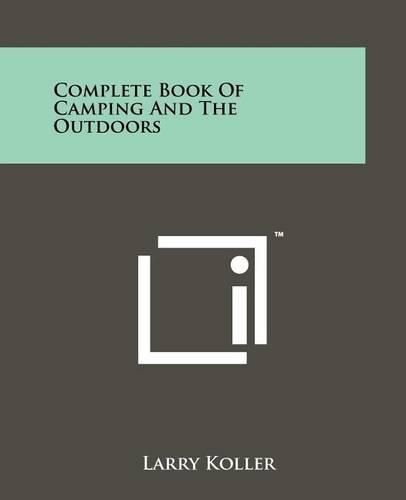 Cover image for Complete Book of Camping and the Outdoors