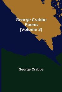 Cover image for George Crabbe: Poems (Volume 3)
