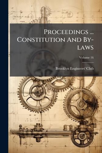 Cover image for Proceedings ... Constitution And By-laws; Volume 16