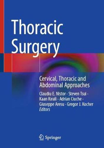 Cover image for Thoracic Surgery: Cervical, Thoracic and Abdominal Approaches