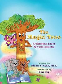 Cover image for The Magic Tree: AWARD-WINNING CHILDREN'S BOOK ((Recipient of the prestigious Mom's Choice Award)