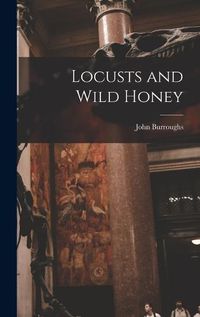 Cover image for Locusts and Wild Honey