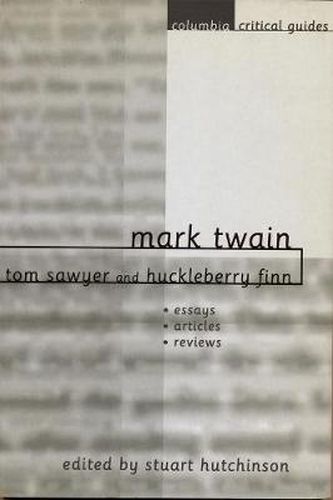 Cover image for Mark Twain: Tom Sawyer  and  Huckleberry Finn , Essays, Articles, Reviews