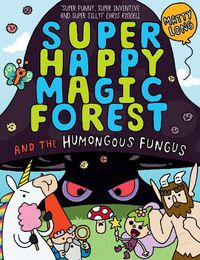 Cover image for Super Happy Magic Forest: The Humongous Fungus