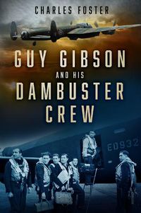 Cover image for Guy Gibson and his Dambuster Crew