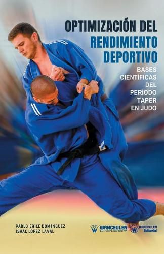 Cover image for Optimizacion del Rendimiento Deportivo: Bases cientificas del Periodo Taper en Judo