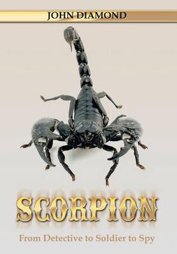Cover image for Scorpion: From Detective to Soldier to Spy