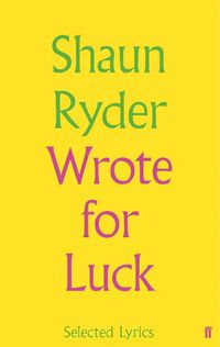 Cover image for Wrote For Luck: Selected Lyrics