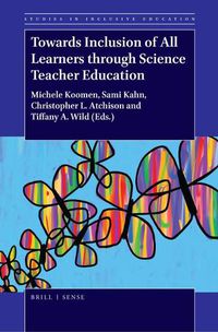 Cover image for Towards Inclusion of All Learners through Science Teacher Education