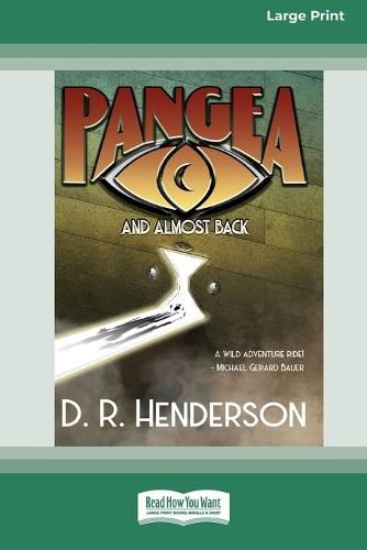 Cover image for Pangea, and almost back [Large Print 16pt]