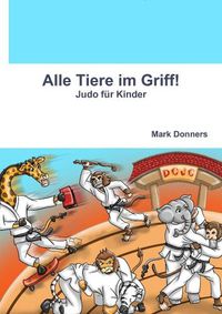 Cover image for Alle Tiere im Griff! - Judo fur Kinder