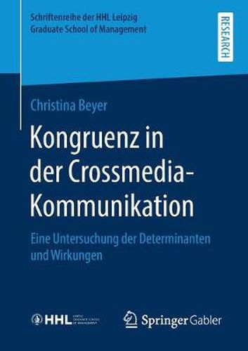 Cover image for Kongruenz in Der Crossmedia-Kommunikation: Eine Untersuchung Der Determinanten Und Wirkungen