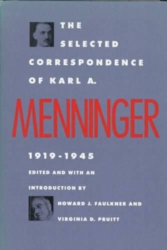 Cover image for The Selected Correspondence of Karl A. Menninger: 1919-1945