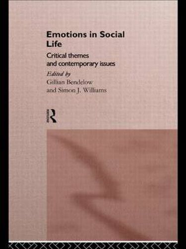 Cover image for Emotions in Social Life: Critical Themes and Contemporary Issues