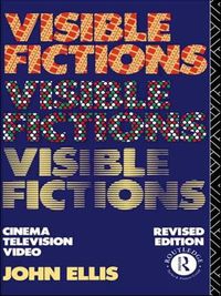 Cover image for Visible Fictions: Cinema: Television: Video