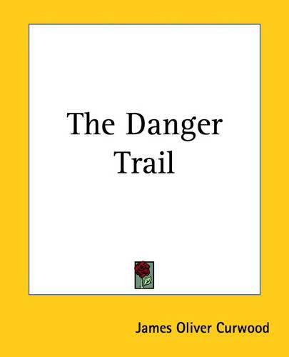 Cover image for The Danger Trail