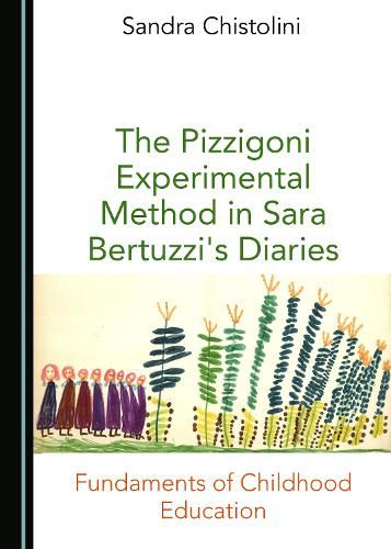 Cover image for The Pizzigoni Experimental Method in Sara Bertuzzi's Diaries: Fundaments of Childhood Education