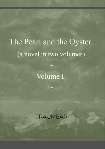 The Pearl and the Oyster Volume I