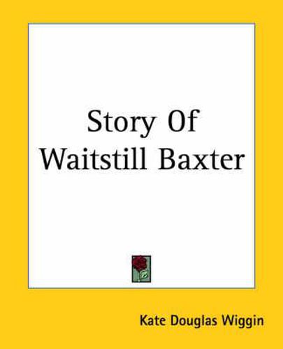 Cover image for Story Of Waitstill Baxter