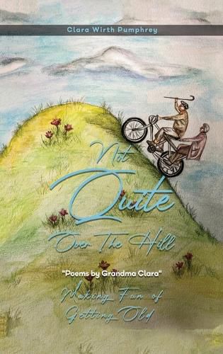 Cover image for Not Quite Over the Hill