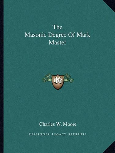 The Masonic Degree of Mark Master