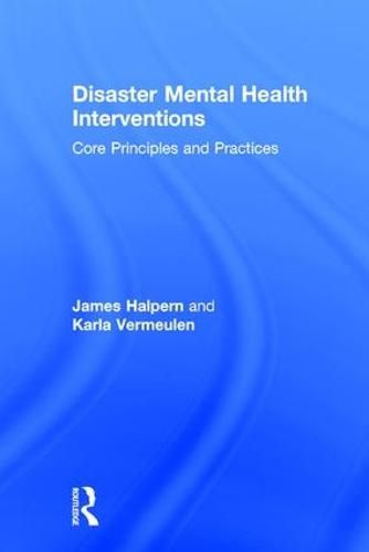 Cover image for Disaster Mental Health Interventions: Core Principles and Practices