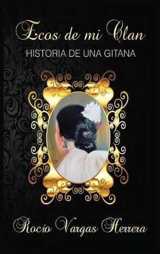 Cover image for Ecos de mi clan: Historia de una gitana