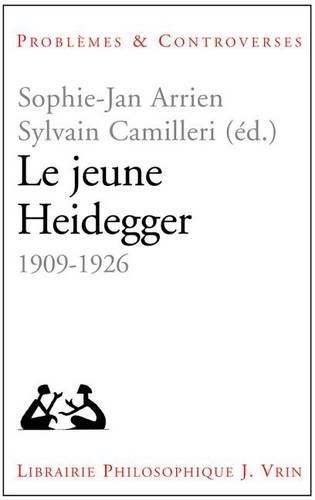 Cover image for Le Jeune Heidegger: 1909-1926