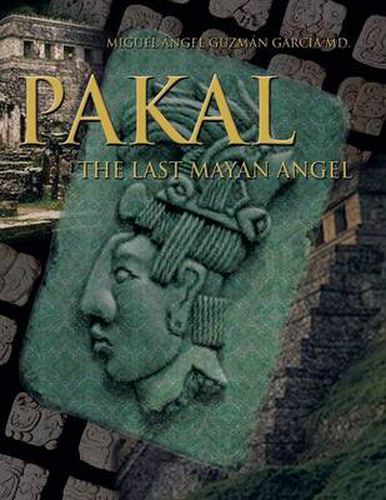 Cover image for Pakal: The Last Mayan Angel