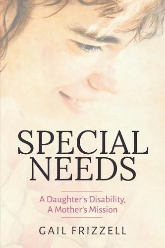 Cover image for Special Needs: A Daughter's Disability, a Mother's Mission